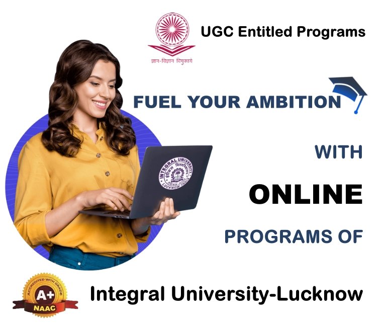 Integral University - Lucknow UGC Entitled Online Degree Programs